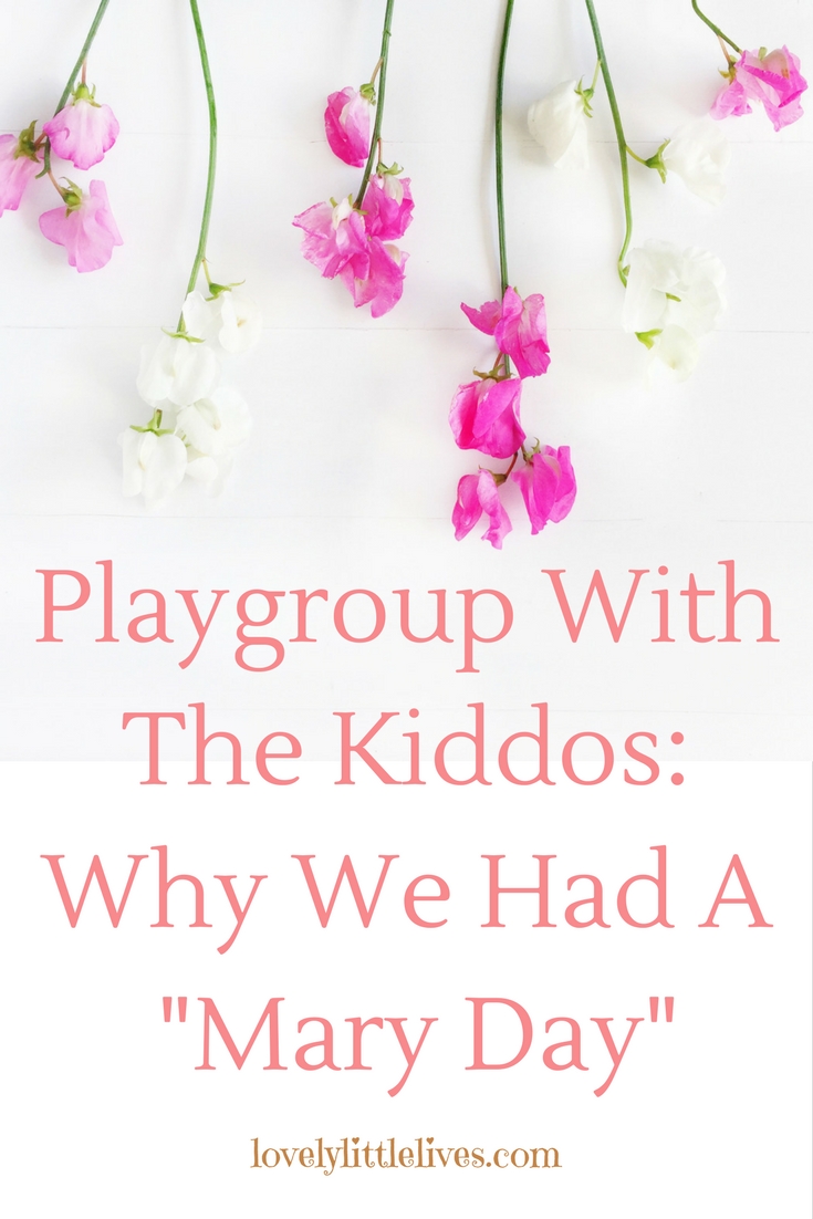 Why we had a Mary Day Playgroup