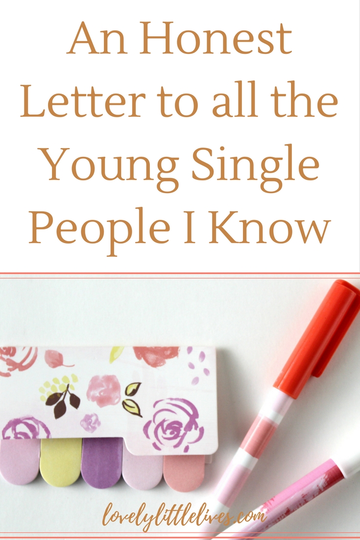 An honest letter to all the young single people I know