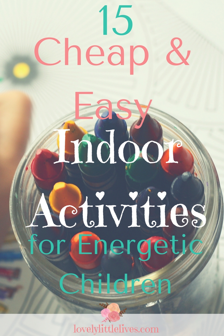 15 Cheap and Easy Indoor Activities for Energetic Children |Easy Indoor Activities | Things to do with kids | #childrensactivities #acitivitiesforkids #cheapeasykidsactivities #indooractivities #winteractivities