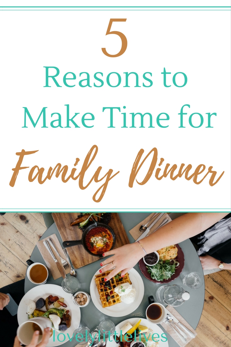 5 reasons to make time for family dinner