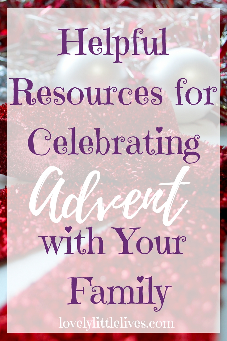 Helpful Resources for Celebrating Advent With Your Family