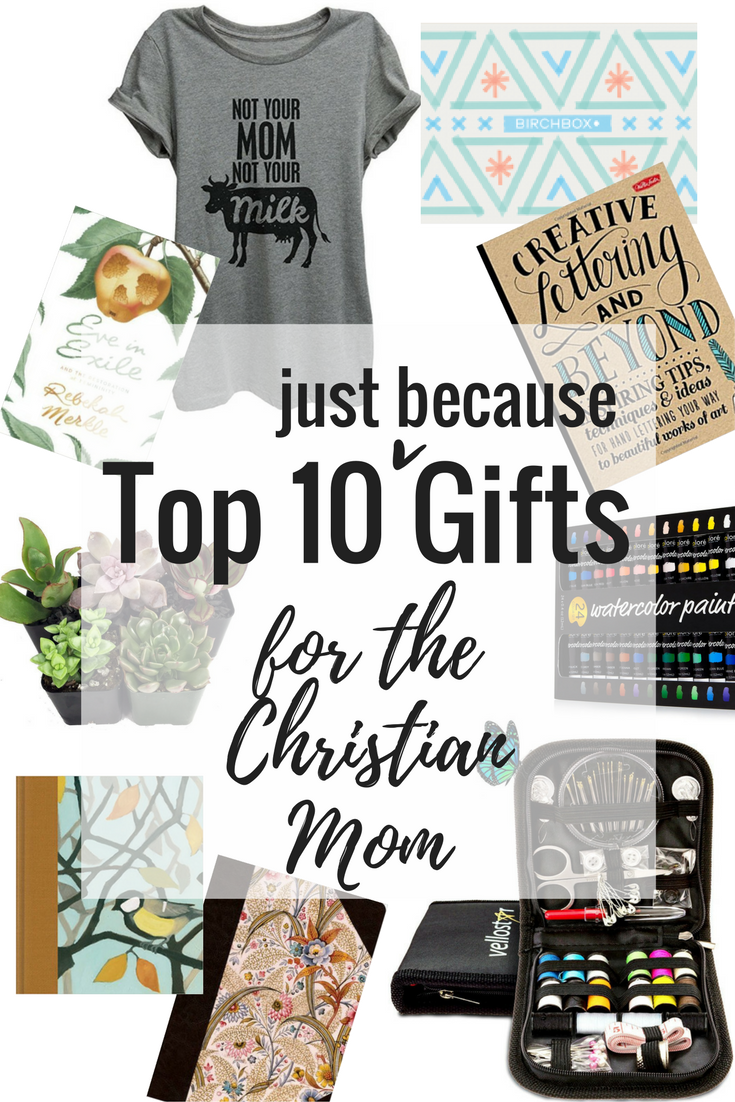 10 Top Just Because Gifts for the Christian Mom