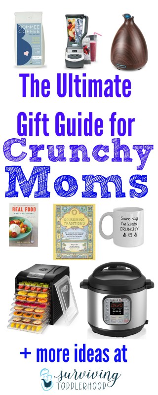 THE ULTIMATE GIFT GUIDE FOR CRUNCHY MOMS