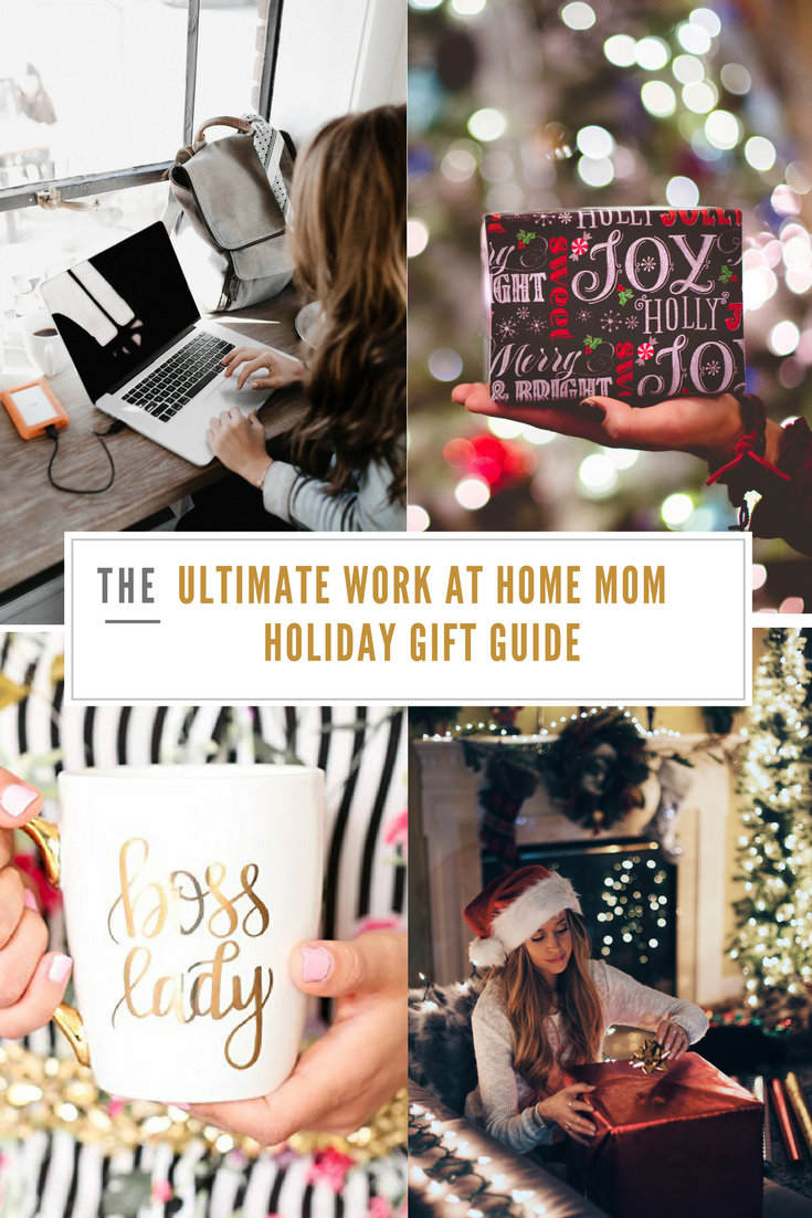 The Ultimate Work at Home Mom Gift Guide