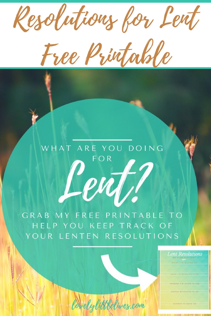 Lent Resolutions Free Printable | Resources for Lent | Season of Lent | Lenten Printables | #lent #lent2018#lentenresolutions