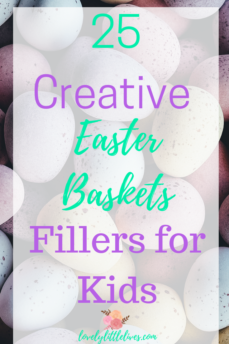 25 Creative Easter Basket Fillers for Kids