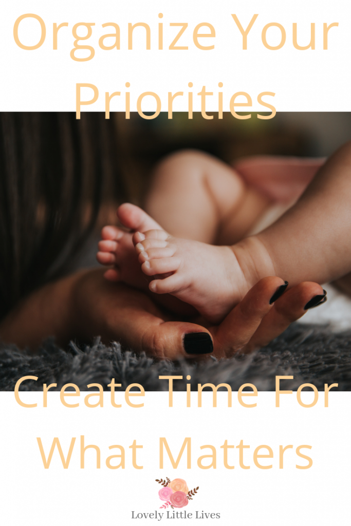 Organize Your Priorities, Create Time for What Matters the Most