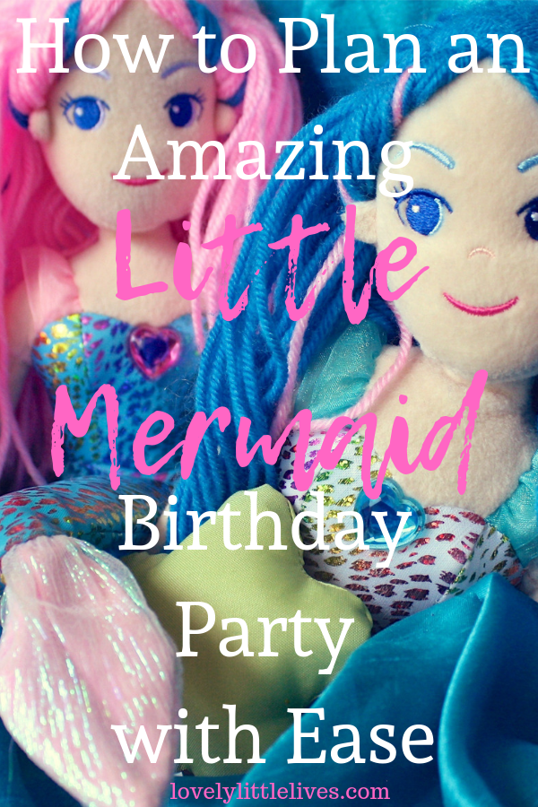 HOw to plan and amazing Little Mermaid Party with ease